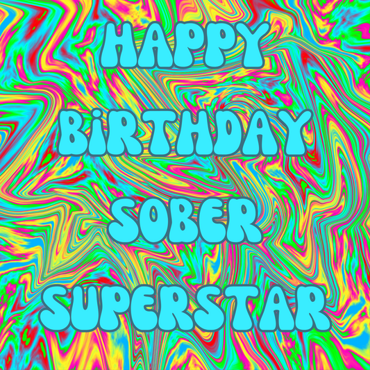 Teal ‘Happy Birthday Sober Superstar’