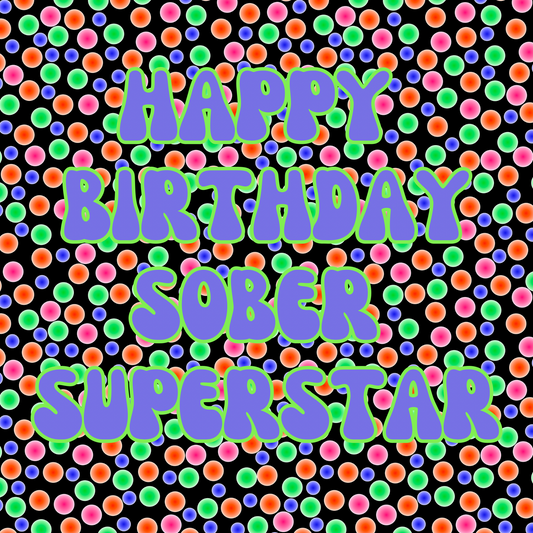 Purple ‘Happy Birthday Sober Superstar’