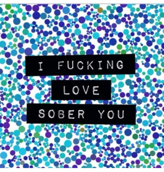 Blue ‘I F*cking Love Sober You’