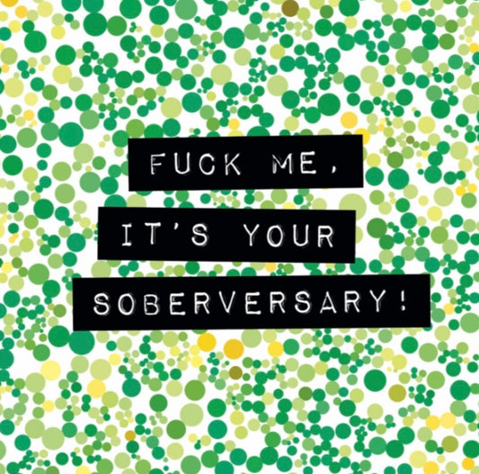 Green ‘F*ck Me It’s Your Soberversary’
